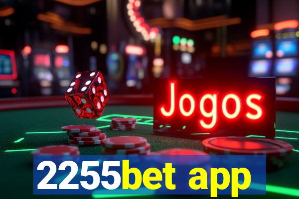 2255bet app